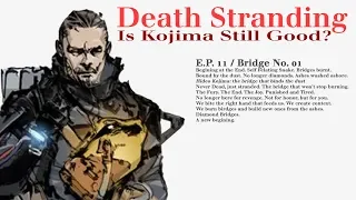 Death Stranding: is Kojima still GOOD? | A11B01