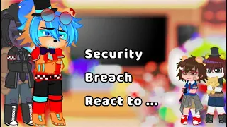 Security Breach react to...|Gacha Club|