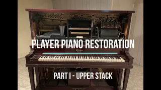 Player Piano Restoration:  Part 1 - Upper Stack