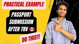 HOW TO SEND PASSPORT FOR STAMPING AFTER RECEIVING TRV INSIDE CANADA? | Passport submission | TRV