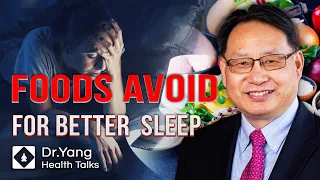 Sleep-Stealing Foods | Avoid them for a Restful Sleep | Foods that Prevent Sleeping | Dr. Yang