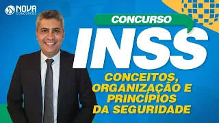 Concurso INSS 2022: Conceitos, Organização e Princípios da Seguridade Social