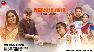 Ngasod Ayir ||New Mising web series 1||new mising love story||Short film||gubin mili.