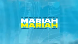 MARIA MARIAH VOCÊ NÃO SAI DA MINHA CABEÇA - Mc Meno Dani, Silva MC (Daescco & Marcos Crunk Remix)