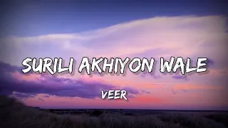 Surili Akhiyon Wale [Lyrics]