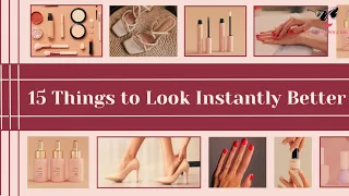 15 Easy Ways to Instantly Look Better