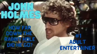 JOHN HOLMES- FROM #1 ADULT ENTERTAINER TO HOUSE OF HORROR