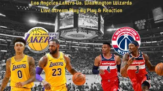 Los Angeles Lakers Vs. Washington Wizards Live Play By Play & Reaction