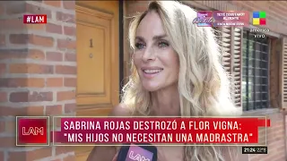 Sabrina Rojas destrozó a Flor Vigna: “Mis hijos no necesitan madrastra”