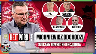 MICHNIEWICZ ODCHODZI - STANOWSKI, POL, LEŚNODORSKI, PODOLIŃSKI - HEJT PARK - PRZEJDŹMY NA TY 462