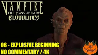 Vampire The Masquerade: Bloodlines - 08 Explosive Beginning - No Commentary