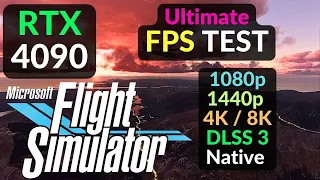 RTX 4090 Microsoft Flight Simulator 2020 / 1080p 1440p 4K 8K / DLSS 3 Frame Generation / MSFS 2020