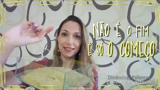 Não é o Fim. É Só o Começo | Dinâmicas Palavras | Ester Carrilho