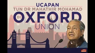 Ucapan dan Dialog Tun Dr Mahathir di Oxford Union