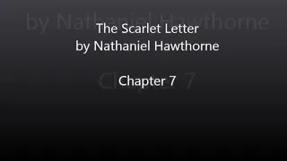 The Scarlet Letter by Nathaniel Hawthorne - Chapter 7 Audiobook