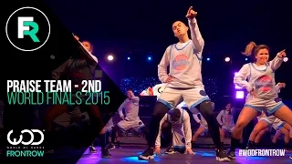Praise Team 2nd Place Finals | FRONTROW | World of Dance Finals 2015 | #WODFINALS15