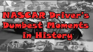 Dumbest Moves by Drivers in NASCAR History