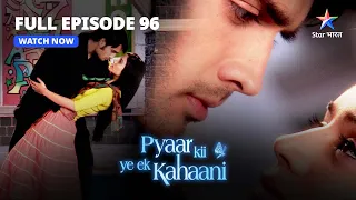 FULL EPISODE-96 || Pyaar Kii Ye Ek Kahaani || Piya Ke Bachpan Ka Video || प्यार की ये एक कहानी