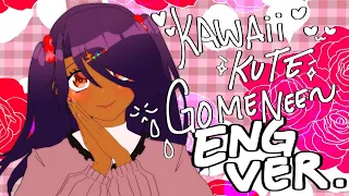 【 可愛くてごめん】Kawaii Kute Gomen! - ENGLISH VERSION ( @HoneyWorksOFFICIAL  )