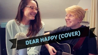 dear happy - dodie ft. Thomas Sanders (Cover) || Realisticallysaying + Sharon Belle