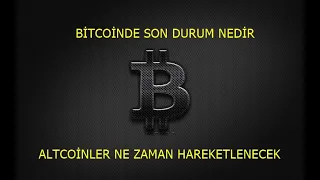 BİTCOİN VE ALTCOİNLERDE SON DURUM CANLI TEKNİK ANALİZ