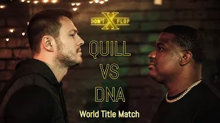QUILL VS DNA | Don't Flop Rap Battle [WORLD TITLE MATCH]