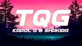 KAROL G & Shakira - TQG (Lyrics/Letra)