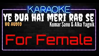 Karaoke Ye Dua Hai Meri Rab Se For Female HQ Audio - Kumar Sanu & Alka Yagnik Ost. Sapne Sajan Ke