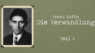 Franz Kafka: DIE VERWANDLUNG - Teil 4/4 - Hörbuch