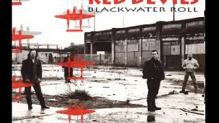 Red Devils - Blackwater Roll - 1994 - Backstreet Crawl - Dimitris Lesini Greece