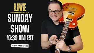 🔴 Addicted To Gear Live - Top-Wrapping vs. Traditional Stringing on Guitars? Sunday May 5th 10:30 AM