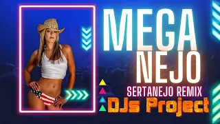 Mega Nejo (DJs Project) (Sertanejo Remix  Eletronejo)