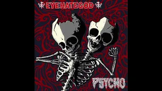 EyeHateGod / Psycho - Split 9" (Full EP)