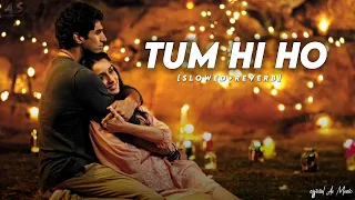 "Tum Hi Ho" Aashiqui 2 (slowed+reverb) | Aditya Roy Kapur, Shraddha Kapoor | As Lofi 717 | lofi