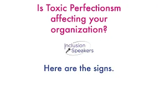 Is toxic perfectionism costing your organization? (Clip)