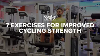 7 Exercises For Cycling Strength | Workout |GoodLife Fitness