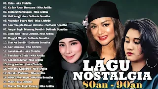 Lagu Nostalgia 90an Nike Ardilla,Betharia Sonatha,Inka Christie l Kenangan Lawas 80an - 90an