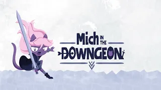 Mich in the Downgeon - Game Trailer