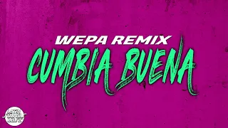 Cumbia Buena [Wepa Remix] - Chunti Oficial