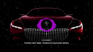 TOMMO ft,Reea Morocco (Dj Rauff Remix)🎼