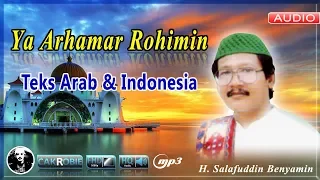 YA ARHAMAR ROHIMIN - H. SALAFUDDIN BENYAMIN | Cak Robie