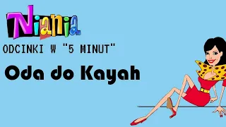 ODCINKI W "5 MINUT": s02odc05 "Oda do Kayah" | Z Archiwum Niani Frani