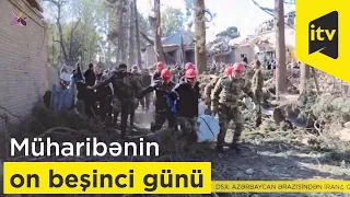 Müharibənin on beşinci günü nə ilə yadda qaldı?