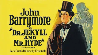 DR. JEKYLL AND MR. HYDE (1920) FULL MOVIE - Jack Curtis Dubowsky Ensemble Live Score