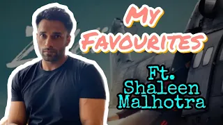 My Favourites Ft. Shaleen Malhotra |