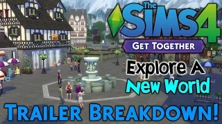 The Sims 4: Get Together- Explore A New World | Trailer Breakdown