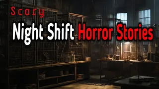 3 Scary TRUE Night Shift Horror Stories(Dark Delve)