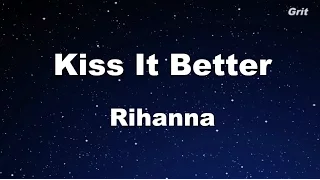 Kiss It Better - Rihanna Karaoke 【With Guide Melody】 Instrumental