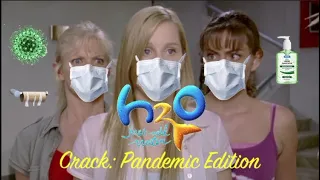 H2O: Just add crack Part 2: Pandemic edition