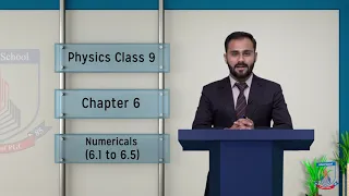 Class 9 - Physics Chapter 6 - Lecture 14 - Numericals (6.1 to 6.5) - Allied Schools